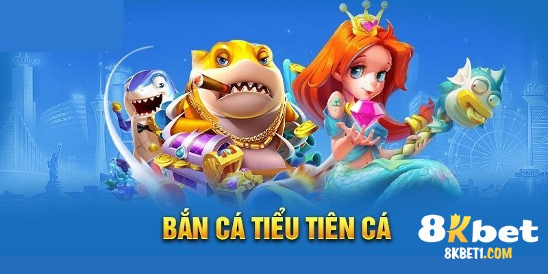 Khái quát về game bắn cá hấp dẫn tại 8kbet