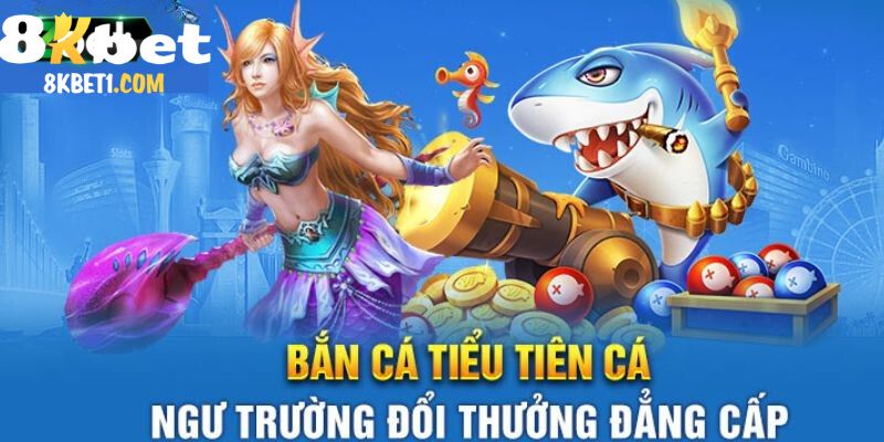 Ưu điểm trong tựa game bắn cá tiểu tiên cá